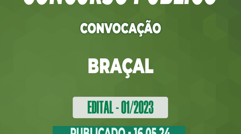 Edital – 01/2023 – Concurso Público – CONVOCAÇÃO – Braçal – 16.05.24