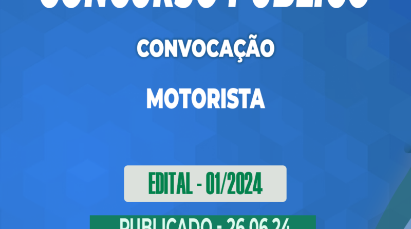 Edital – 01/2024 – Convocação – Motorista – 26.06.24